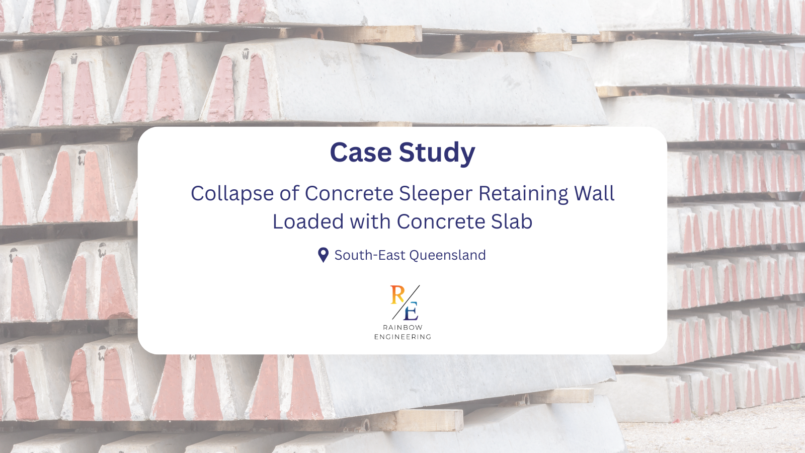 Collapse of Concrete Sleeper Retaining Wall Loaded with Concrete Slab